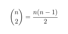 \binom{n}{2} = \frac{n(n-1)}{2}